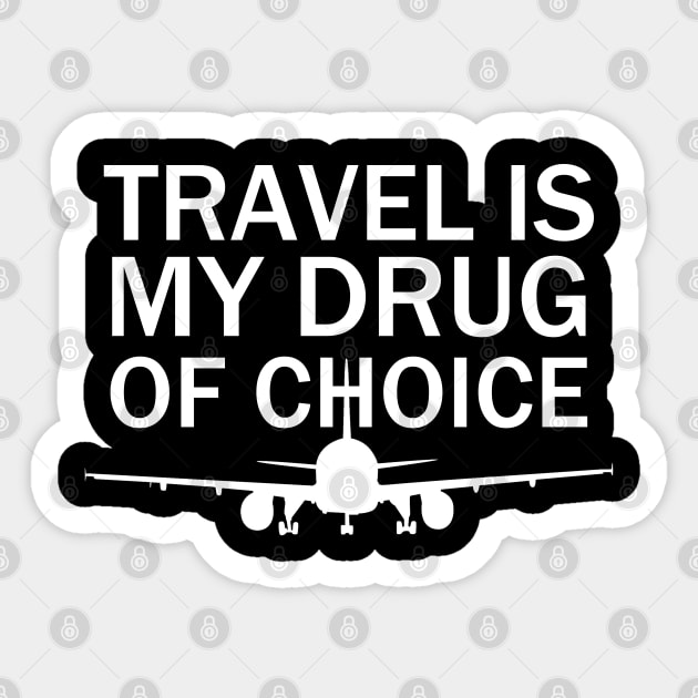 Travel is My Drug Of Choice Sticker by Clara switzrlnd